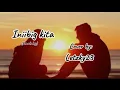 Download Lagu Iniibig Kita-(female version) cover by:Letzky23 
