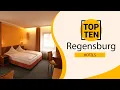 Top 10 Best Hotels to Visit in Regensburg Germany - English