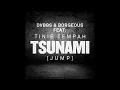 DVBBS & Borgeous feat. Tinie Tempah - Tsunami (Jump) [Official]