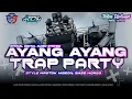 Download Lagu DJ AYANG AYANG - TRAP PARTY X NROTOK MBEDIL BASS HOREG | LEPO RVLTN
