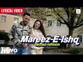 Lagu Sharib Sabri - Mareez-E-Ishq - Reload Version | Lyrical Video | Sharib \u0026 Toshi Feat. Sharib