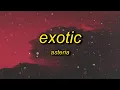 Download Lagu asteria - EXOTIC (Lyrics)