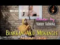 Vanny Vabiola -  Biarkan Aku Menangis (Tommy J Pisa)