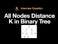 All Nodes Distance K in Binary Tree - Leetcode 863