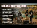 Lagu SEKALI DENGAR, INGIN MENGULANG LAGI 💯 FULL ALBUM SHOLAWAT REGGAE VIRAL TIKTOK TERBAIK 