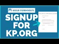 Kaiser Permanente How to Sign-up for KP Org Account Register Kaiser Permanente Account