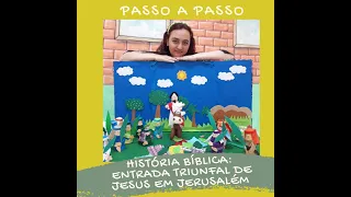 HISTÓRIA BÍBLICA:ENTRADA TRIUNFAL DE JESUS EM JERUSALÉM-dicas de recursos visuais-passo a passo