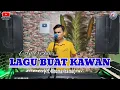 Download Lagu ANDRI KHAN || LAGU BUAT KAWAN || ( RHOMA IRAMA )