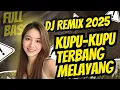 Download Lagu DJ KUPU-KUPU TERBANG MELAYANG X TEMBAK LANGIT VIRAL TIKTOK FULL BASS TRENDING TIKTOK 2025 INDONESIA