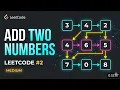 LeetCode problem 2 Add Two Numbers Using Linked Lists