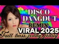 Download Lagu DJ DANGDUT REMIX  || FULL BASS TERBARU VIRAL 2025