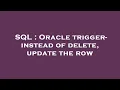SQL Oracle trigger - instead of delete update the row