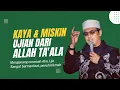 Download Lagu KAYA \u0026 MISKIN UJIAN DARI ALLAH / Nasehat penuh hikmah / Alm. Ust Jefri Al Buchori