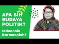 Download Lagu Apa Sih Budaya Politik; Bagaimana dengan Budaya Politik Indonesia; Bermasalah?