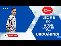 Lec Do while loop in c with examples in