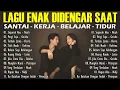 Lagu LAGU SANTAI SAAT KERJA - LAGU KENANGAN 2000-AN BAND POP INDONESIA HITS NOSTALGIA