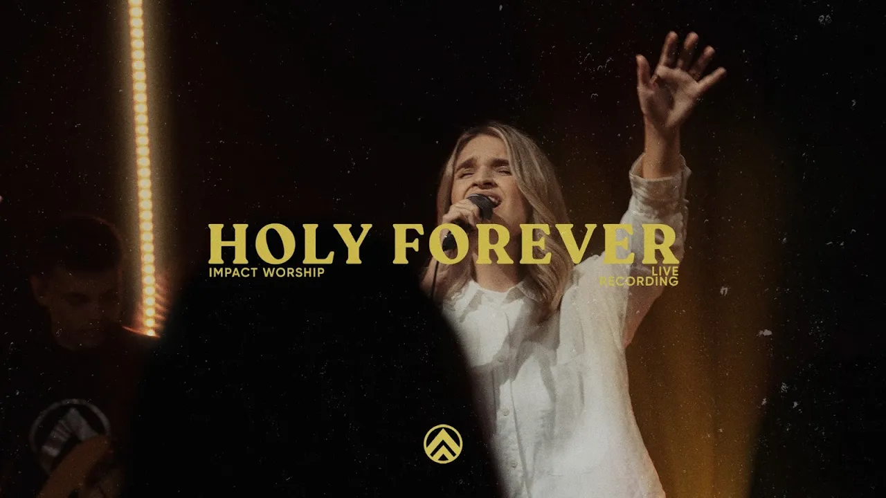 Holy Forever - Impact Worship