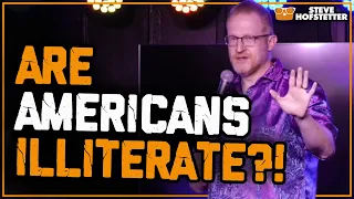 How Much of America is Illiterate? - Steve Hofstetter