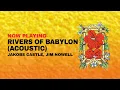 "Rivers of Babylon (Acoustic)" by Jakobs Castle, Jim Nowell (Official Visualizer)