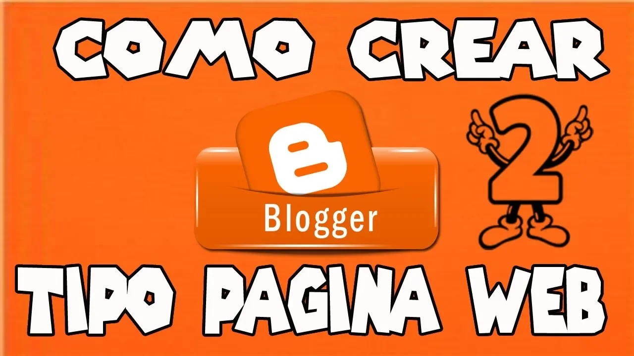 Cómo crear un Blog en Blogger Tipo Pagina Web Gratis (Parte 2)
