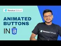 How To Make Animated Button in CSS Micro Interaction with Source Code Newton School