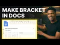 How to Create a Bracket in Google Docs 2026 Step-by-Step