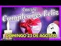 Cumpleanos Feliz FELIZ CUMPLEANOS 2024 Cancion moderna Original