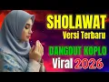 Lagu SHOLAWAT DANGDUT KOPLO TERBARU SHOLAWAT JIBRIL MERDU SHOLAWAT NABI