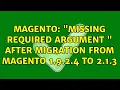 Magento Missing required argument options After migration from magento 1 9 2 4 to 2 1 3