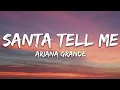Download Lagu Ariana Grande - Santa Tell Me (Lyrics)