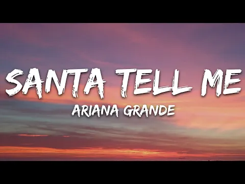 Download MP3 Ariana Grande - Santa Tell Me (Lyrics)