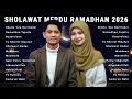 Lagu Sholawat Ramadhan 2026 Paling Merdu dan Khusyuk 🌙 Full Playlist Muhajir Lamkaruna ft Ratna Komala