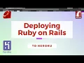 Deploying Ruby on Rails to Heroku