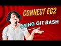 Connect to AWS EC2 instance by using Git bash