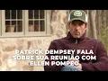 Patrick Dempsey fala sobre sua reuniao com Ellen Pompeo - Legendado