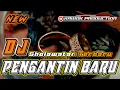 Download Lagu DJ PENGANTIN BARU SLOW BASS || COCOK UNTUK CEK SOUND HAJATAN BY IKSAN PRAYOGO
