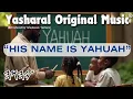 Download Lagu Yasharal Original Music: His Name Is 'YAHUAH'