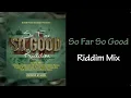 Download Lagu So Far So Good Riddim Mix (2023)