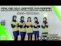 Download Lagu KALAU ADA SEMBILAN NYAWA | ALAMAK  | DANCE KREASI - TIKTOK VIRAL | BOCIL SQUAD | MOMMY BINTANG