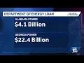 Feds announce 26 5 billion loan for electric power expansion in Alabama and Georgia