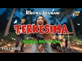 Download Lagu Rhoma Irama - Terkesima (Reggae Cover) || Full Bass MP3