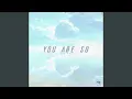 You Are So (DnB Edit)