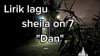 Download Sheila on 7 - Dan - (Lirik lagu) MP3