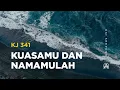 Download Lagu KJ 341 KuasaMu dan NamaMulah