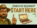 How to Use a Computer Part 2 6 More Absolute Beginner Steps to Feel Confident
