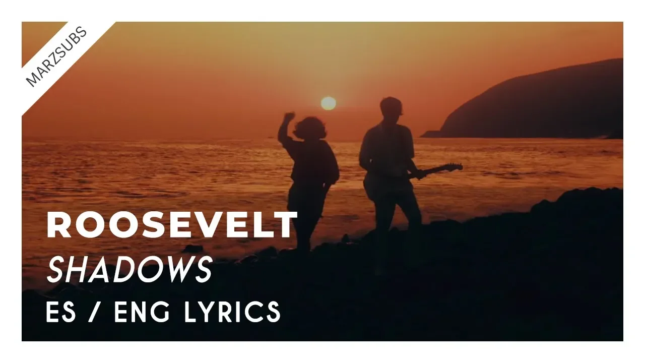 Roosevelt - Shadows // Lyrics - Letra Roosevelt - Shadows // Lyrics - Letra