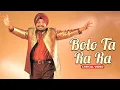 Lagu Daler Mehndi - Bolo Ta Ra Ra | Lyrical Video | Punjabi Party Song