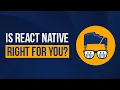Is React Native right for you Learn React Native API Learn React Native API 2022