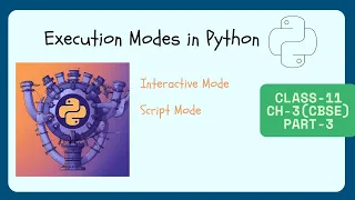 Interactive vs Script Mode in Python Class 11 Informatics Practices Ch 3 part 3 With IDLE Ex