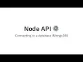 Node API - Connecting to a database MongoDB